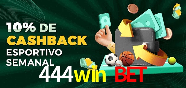 10% de bônus de cashback na 444win bet